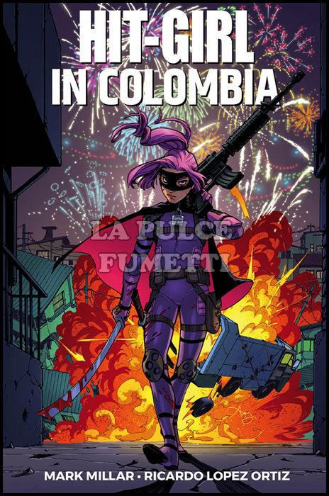 MILLARWORLD COLLECTION - HIT-GIRL #     1: IN COLOMBIA